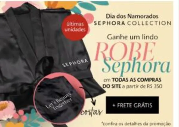 Ganhe um Robe Sephora exclusivo em compras acima de R$350