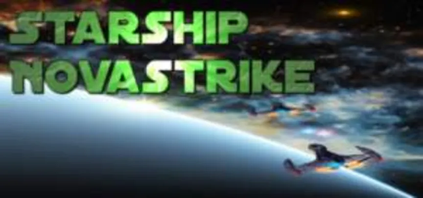 [Gleam] Starship: Nova Strike grátis (ativa na Steam)
