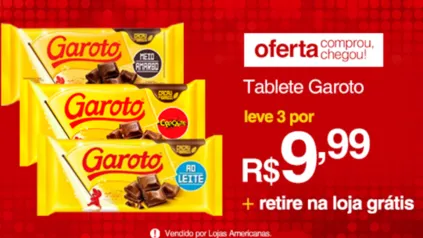 3 barras de chocolate garoto por 9,99 na Americanas | R$ 10