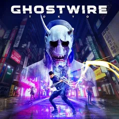 Jogo - Ghostwire: Tokyo - Pc