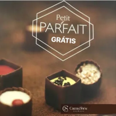 Petit Parfait Cacau Show Grátis (RJ, SP e RS)
