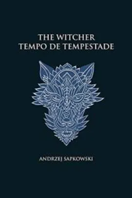 Tempo de tempestade - The Witcher - A saga do bruxo Geralt de Rívia (capa dura) R$37