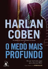 O medo mais profundo (Myron Bolitar – Livro 7)