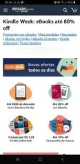 Kindle Week: Desconto de até R$80 nos e-readers, e-books com até 80% OFF, Kindle Unlimited 3 meses por R$1,99