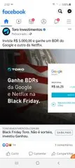 Invista R$5000,00 na Toro corretora e ganhe uma BDR da Google e uma da Netflix (somente para novos clientes)