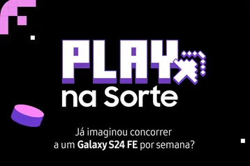 [MEMBERS] Promoção Play na Sorte: Concorra a 1 Galaxy S24 FE por Semana