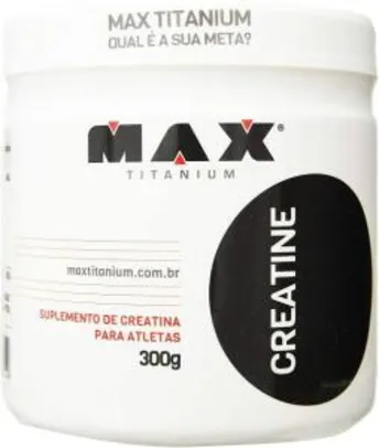 [PRIME] Creatine - 300g - Max Titanium | R$33