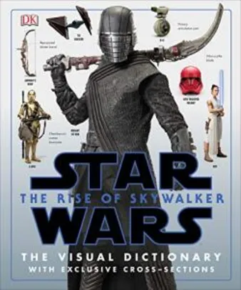 Star Wars The Rise of Skywalker The Visual Dictionary: With Exclusive Cross-Sections (Inglês) Capa dura - R$62