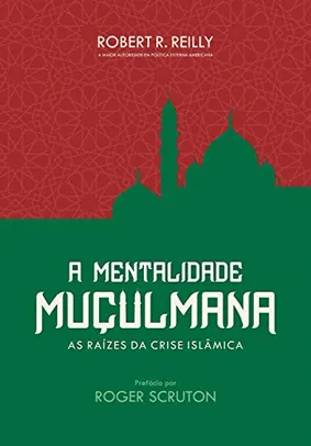 [ebook kindle] A mentalidade muçulmana: Raízes da crise islâmica