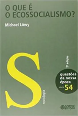 Livro: O que é o Ecossocialismo?