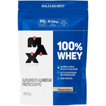 WHEY 100% MAX TITANIUM 900G REFIL SABOR:COOKIES&amp;amp;CREAM