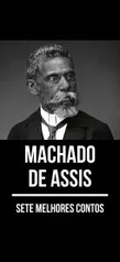 Ebook - Os 7 melhores Contos de Machado de Assis