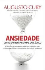 Livro: Ansiedade - Como Enfrentar o Mal do Século