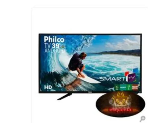 Smart TV Android LED 39" Philco PH39N91DSGWA com Wi-Fi 2 USB 2 HDMI Ginga Surround ApToide Guide Sleep Timer e 60Hz R$ 1259