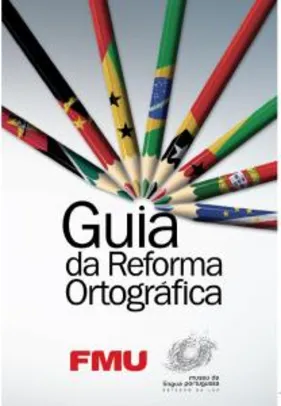 Guia da Reforma Ortográfica eBook Kindle [grátis]