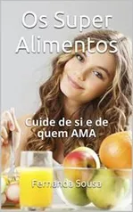 ebook Grátis - Os super alimentos, cuide de si e de quem ama