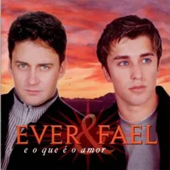 CD - Ever & Fael: E o que é Amor - R$1