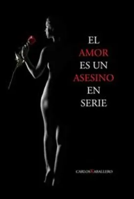 El amor es un asesino en serie: Poesía (Spanish Edition) eBook Kindle (Free)