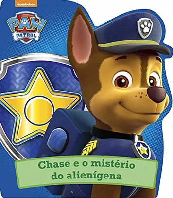 [Super R$7] Patrulha Canina - Livro capa dura - Chase e o mistério do alienígena