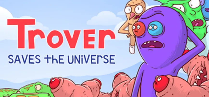 [Grátis] Jogo Trover Saves The Universe | Steam