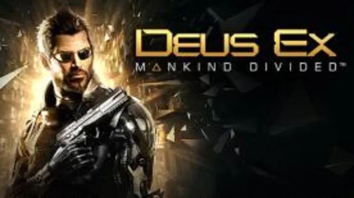 Deus Ex: Mankind Divided [Steam key] | R$21
