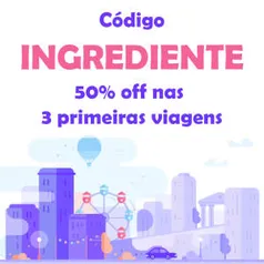 CABIFY BR - 50% DE DESCONTO NAS 3 PRIMEIRAS VIAGENS COM CABIFY