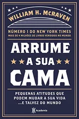 Arrume a sua cama: Pequenas coisas que podem mudar a sua vida... E talvez o mundo - 2ª Edição | R$24