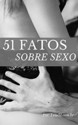 eBook Grátis: 51 Fatos sobre sexo