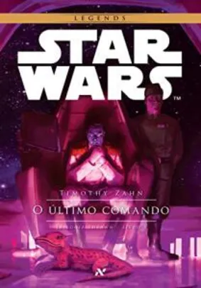 Star Wars - O Último Comando: 3º da trilogia Thrawn