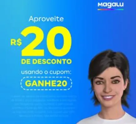 R$20 OFF em compras no Magazine Luiza