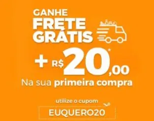 [Primeira Compra] R$ 20 OFF na primeira compra + Frete Grátis