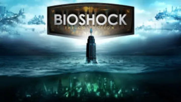 BioShock: The Collection (PC) - R$ 20