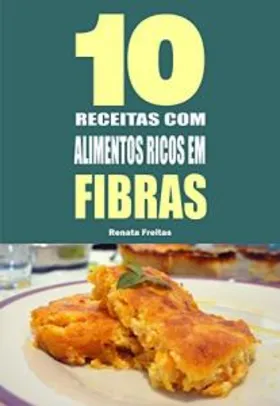 ebook gratis - 10 Receitas com alimentos ricos em fibras