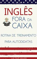 ebook gratis - Inglês Fora da Caixa: Rotina de Treinamento para Autodidatas