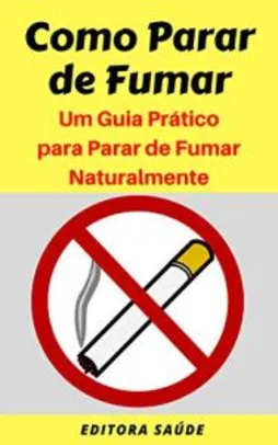 Ebook Grátis - Como Parar de Fumar: Um Guia Prático para Parar de Fumar Naturalmente