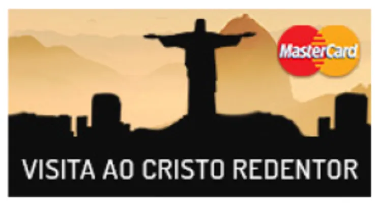 2 ingressos para o Cristo Redentor por 45 pontos | Matercard Surpreenda