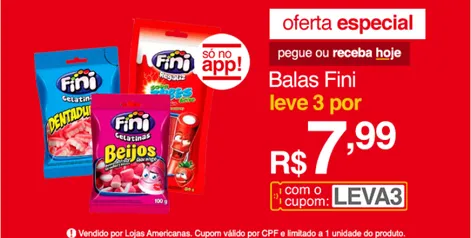 [APP] Leve 3 Fini de qualquer sabor R$ 8