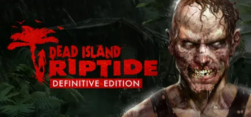 Dead Island: Riptide Definitive Edition- Grátis
