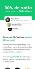 [Usuários selecionados] Compre na PicPay Store e ganhe 30% de volta