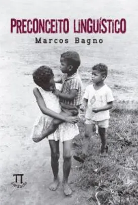 [PRIME] Marcos Bagno - Preconceito Linguístico | R$25
