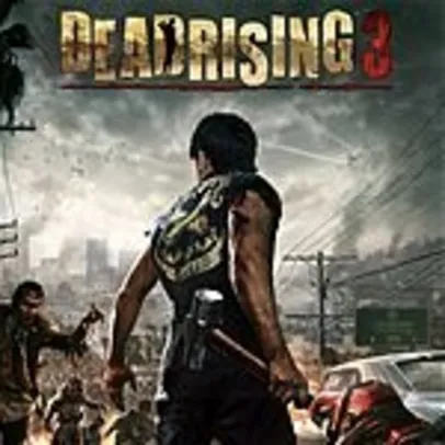 [Xbox Live] Dead Rising 3 Apocalypse Edition - R$ 40,92