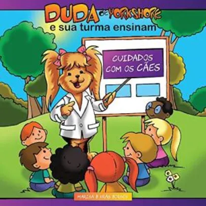 eBook Duda de Yorshore e sua turma ensinam: Cuidados com os cães