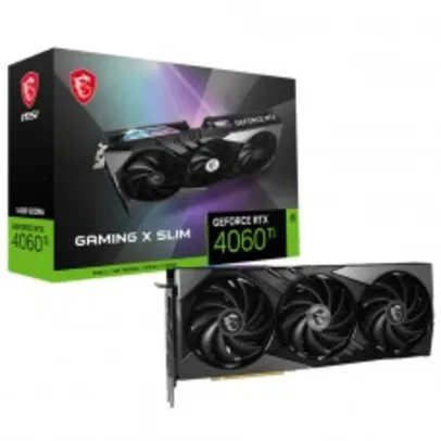 Placa de Vídeo MSI NVIDIA GeForce RTX 4060 Ti Gaming X Slim, 16GB, GDDR6, DLSS, Ray Tracing, 912-V517-002