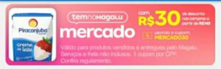 R$ 30,00 de desconto em Mercado. Comprando a partir de R$ 149,00