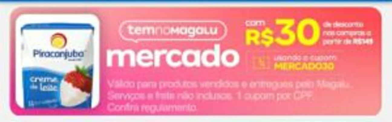 R$ 30,00 de desconto em Mercado. Comprando a partir de R$ 149,00