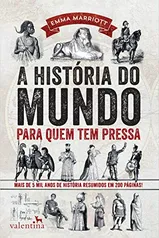 [ PRIME ] eBook - A história do mundo para quem tem pressa: Mais de 5 mil anos de história resumidos em 200 páginas! 