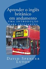 Aprender o inglês britânico em andamento: uma introdução para iniciantes GRÁTIS