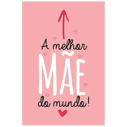 Placa Decorativa A Melhor Mãe do Mundo – 20 x 30cm | Presente dia das mães Kapos