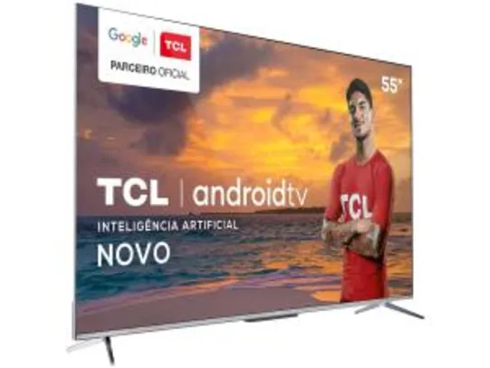 Smart TV LED 55" UHD 4K TCL Android - R$2328