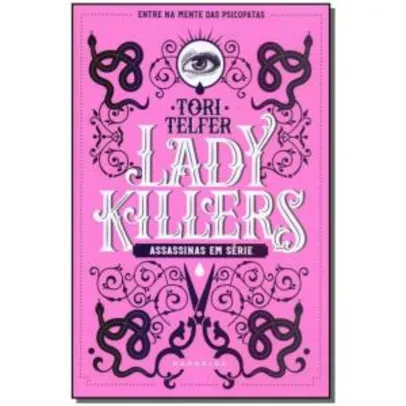 Livro | Lady Killers - Assasinas Em Série - R$44